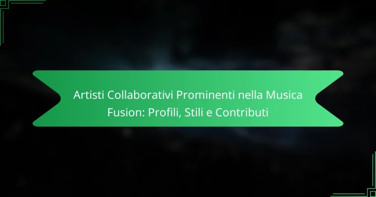 Artisti Collaborativi Prominenti nella Musica Fusion: Profili, Stili e Contributi