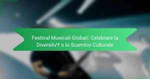 Festival Musicali Globali: Celebrare la Diversità e lo Scambio Culturale