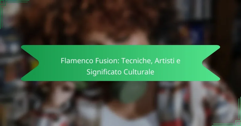 Flamenco Fusion: Tecniche, Artisti e Significato Culturale