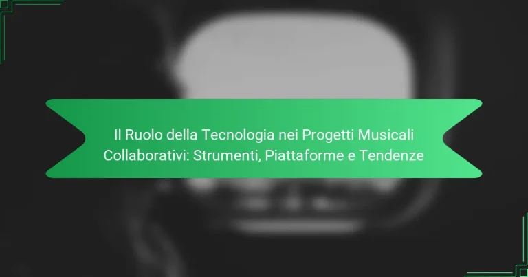 Il Ruolo della Tecnologia nei Progetti Musicali Collaborativi: Strumenti, Piattaforme e Tendenze