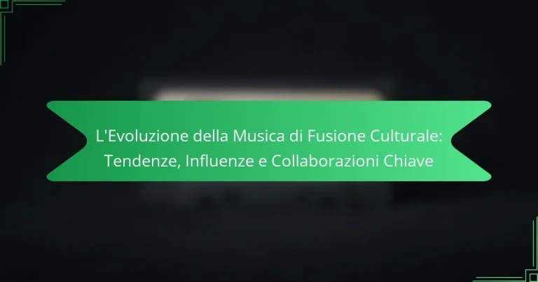 L’Evoluzione della Musica di Fusione Culturale: Tendenze, Influenze e Collaborazioni Chiave