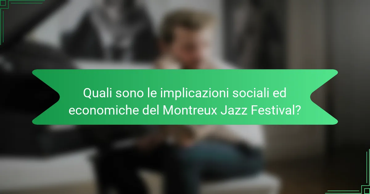 Quali sono le implicazioni sociali ed economiche del Montreux Jazz Festival?